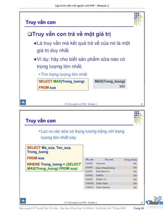 Lập trình viên mã nguồn mở PHP – Module 3
Bản quyền © Trung Tâm Tin Học - Đại Học Khoa Học Tự Nhiên | Xuất bản bởi ®Công GMC Trang 44
 