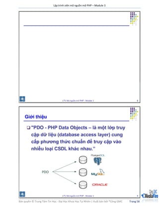 Lập trình viên mã nguồn mở PHP – Module 3
Bản quyền © Trung Tâm Tin Học - Đại Học Khoa Học Tự Nhiên | Xuất bản bởi ®Công GMC Trang 58
 