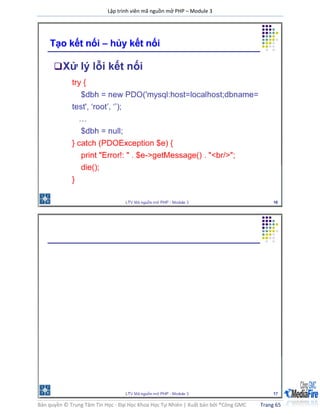 Lập trình viên mã nguồn mở PHP – Module 3
Bản quyền © Trung Tâm Tin Học - Đại Học Khoa Học Tự Nhiên | Xuất bản bởi ®Công GMC Trang 65
 