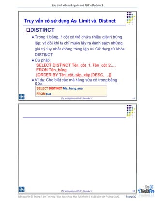Lập trình viên mã nguồn mở PHP – Module 3
Bản quyền © Trung Tâm Tin Học - Đại Học Khoa Học Tự Nhiên | Xuất bản bởi ®Công GMC Trang 30
 