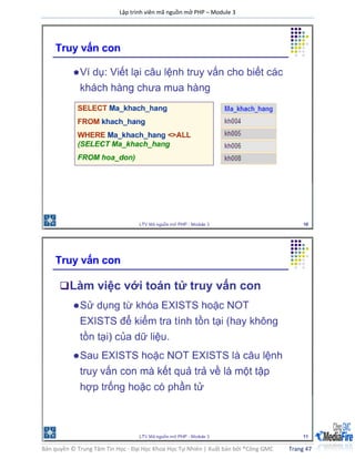 Lập trình viên mã nguồn mở PHP – Module 3
Bản quyền © Trung Tâm Tin Học - Đại Học Khoa Học Tự Nhiên | Xuất bản bởi ®Công GMC Trang 47
 