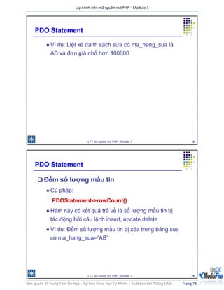Lập trình viên mã nguồn mở PHP – Module 3
Bản quyền © Trung Tâm Tin Học - Đại Học Khoa Học Tự Nhiên | Xuất bản bởi ®Công GMC Trang 78
 