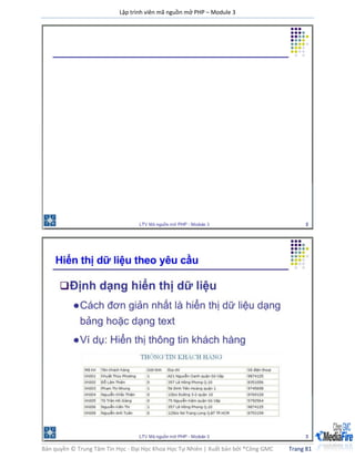 Lập trình viên mã nguồn mở PHP – Module 3
Bản quyền © Trung Tâm Tin Học - Đại Học Khoa Học Tự Nhiên | Xuất bản bởi ®Công GMC Trang 81
 