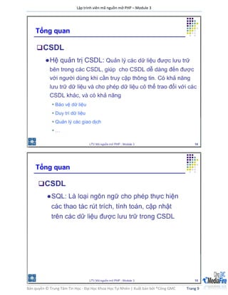 Lập trình viên mã nguồn mở PHP – Module 3
Bản quyền © Trung Tâm Tin Học - Đại Học Khoa Học Tự Nhiên | Xuất bản bởi ®Công GMC Trang 9
 