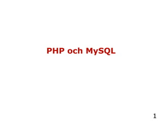 PHP och MySQL 