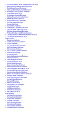 • Yeni Müşteri Kazanma Ve Elde Tutma Yöntemleri Özel Hocası
• Satışta Müzakere (Pazarlık) Teknikleri Özel Hocası
• Distribütör Bayi Yönetimi Özel Hocası
• Satışta İkna Yöntemleri Ve Psikoloji Özel Hocası
• Ağızdan Ağıza (Virüs) Pazarlama Özel Hocası
• Temel Pazarlama Özel Hocası
• İleri Pazarlama Teknikleri Özel Hocası
• Yurtdışına Pazarlama Ve Satış Özel Hocası
• Rekabetçi Pazarlama Özel Hocası
• Stratejik Marka Yönetimi Özel Hocası
• Etkin Ürün Yönetimi Özel Hocası
• İnovasyon Özel Hocası
• İtibar Yönetimi Özel Hocası
• Dijital (İnternet…) Pazarlama Özel Hocası
• Telefonda Tahsilat Yönetimi Özel Hocası
• Telefonla Profesyonel İletişim Özel Hocası
• Telefonda Satış (Tele-Satış) Teknikleri Özel Hocası
• Çağrı Merkezinde Ekip Ve Performans Yönetimi Özel Hocası
• Çağrı Merkezi Team Leader Özel Hocası
İletişim & Reklam
• Etkili İletişim Özel Hocası
• Güzel Ve Etkili Konuşma Özel Hocası
• Diksiyon Özel Hocası
• Etkili Yazışma Teknikleri Özel Hocası
• NLP İle Etkili İletişim Özel Hocası
• Takım İçi İletişim Özel Hocası
• Topluluk Önünde Konuşma Özel Hocası
• Hitabet Sanatı Özel Hocası
• Dinleme Özel Hocası
• Nezaket Ve Protokol Kuralları Özel Hocası
• Beden Dili Özel Hocası
• Empati İle İletişim Özel Hocası
• Çatışma Yönetimi Özel Hocası
• İkna Ve Psikoloji Özel Hocası
• Etkili Sunum Teknikleri Özel Hocası
• İş Yazısı(Yazışma) Teknikleri Özel Hocası
• Takım Oluşturma Ve Geliştirme Özel Hocası
• Zor İnsanlarla İletişim Kurma Özel Hocası
• İnsanları Tanıma Yöntemleri Özel Hocası
• Mobbing - İşyerinde Duygusal Saldırı Özel Hocası
• Pazarlama İletişimi Özel Hocası
• Kurum İçi İletişim Yönetimi Özel Hocası
• Kurumsal İletişim Özel Hocası
• Reklamcılık Özel Hocası
• Halkla İlişkiler Özel Hocası
• İnternet Reklamcılığı Özel Hocası
• Hızlı Okuma Özel Hocası
• Hızlı Öğrenme Özel Hocası
• Yaratıcı Drama Özel Hocası
• İmaj Yönetimi Özel Hocası
İnsan Kaynakları
• İnsan Kaynakları Özel Hocası
• Personel Yönetimi Özel Hocası
• Ücret Yönetimi Özel Hocası
• Özlük İşleri Özel Hocası
• Bordro Yönetimi Özel Hocası
• Eğitim Yönetimi Özel Hocası
• Kariyer Yönetimi Özel Hocası
• Performans Yönetimi Özel Hocası
 