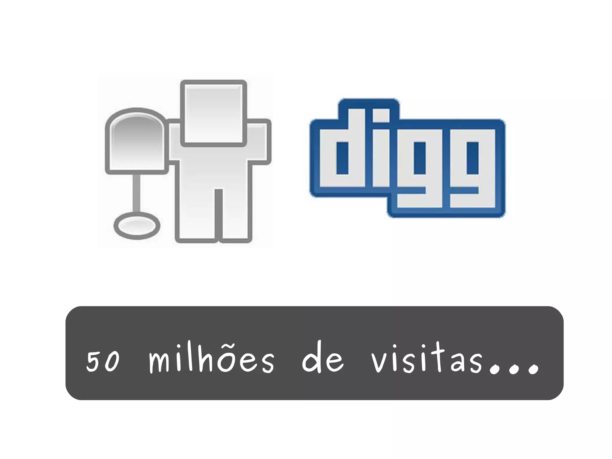 50 milhões de visitas... 
