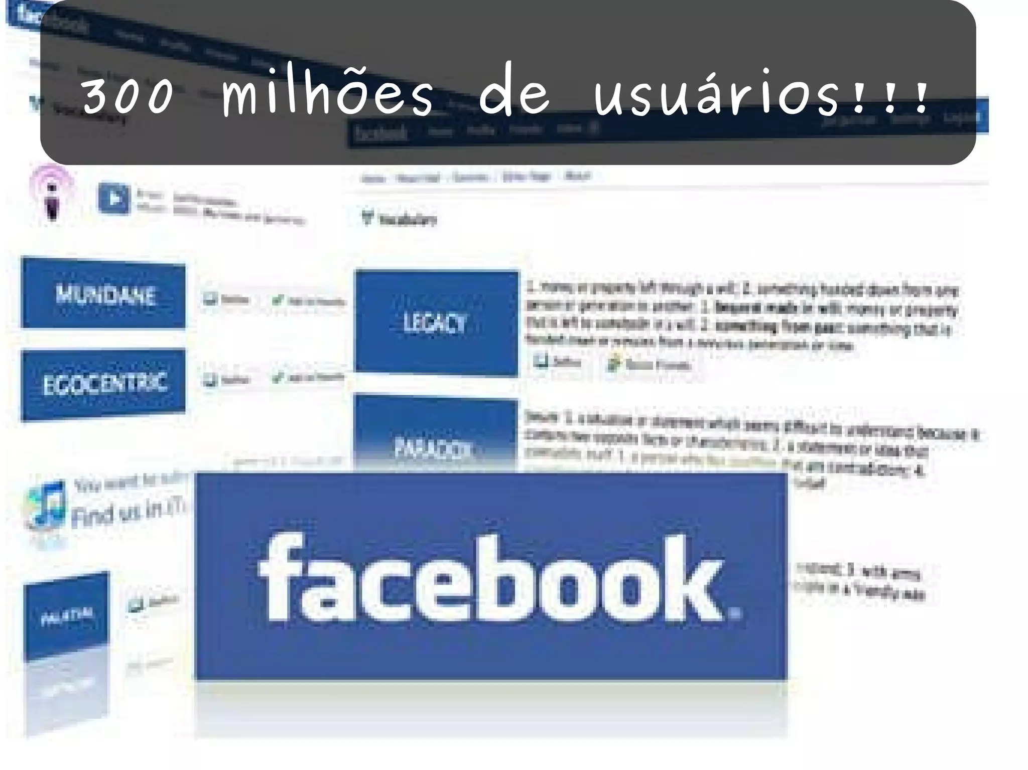 300 milhões de usuários!!! 