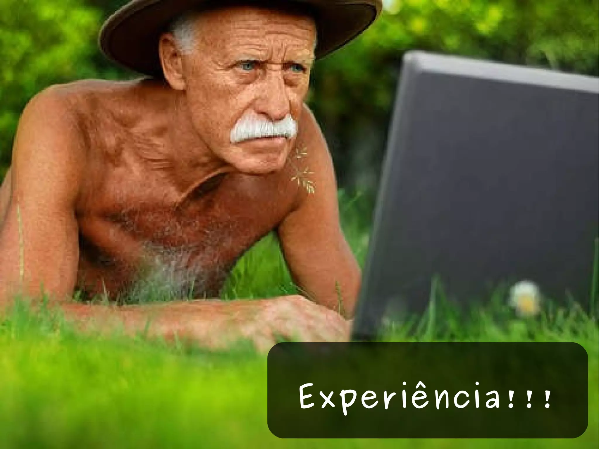 Experiência!!! 