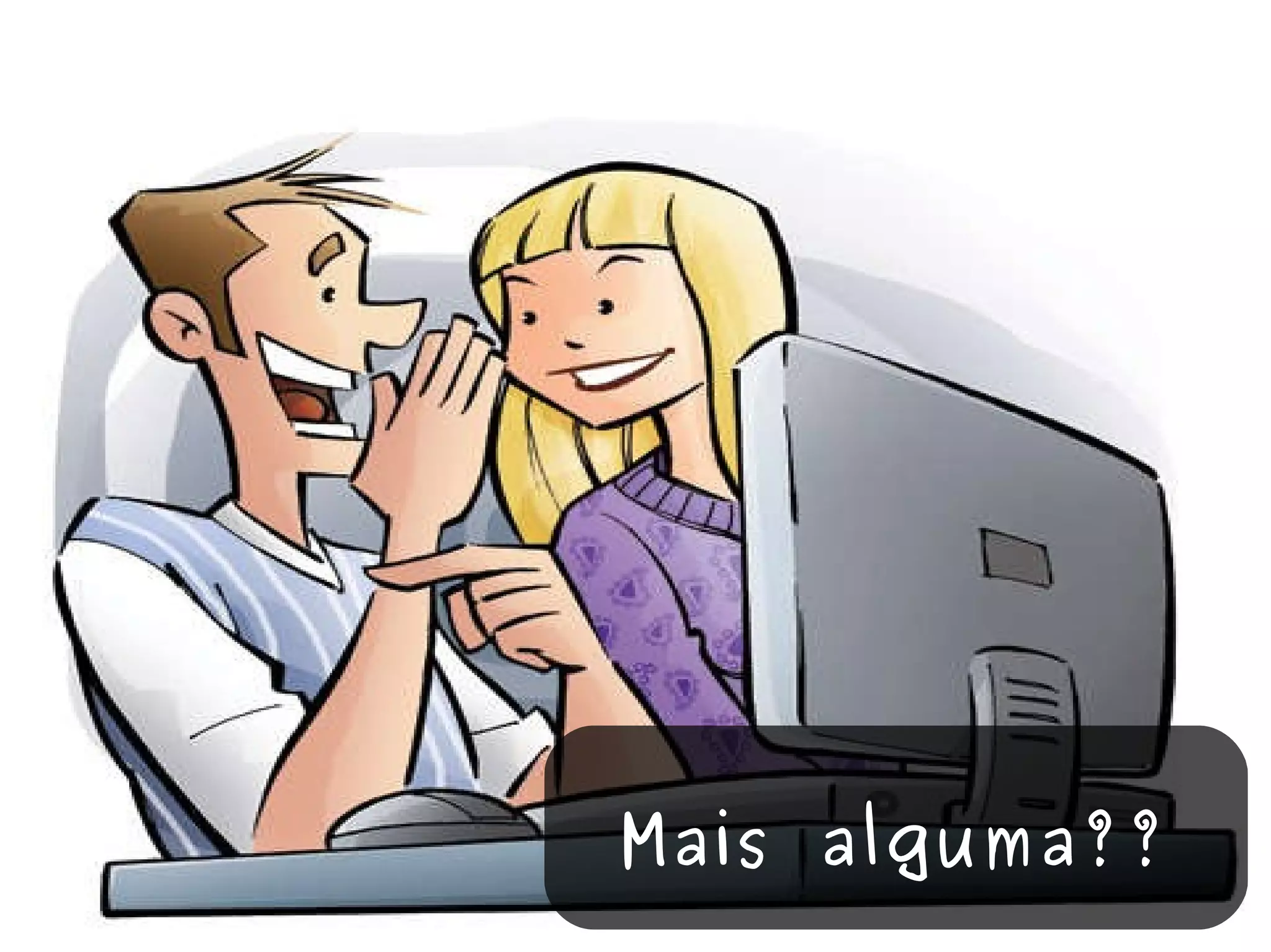 Mais alguma?? 