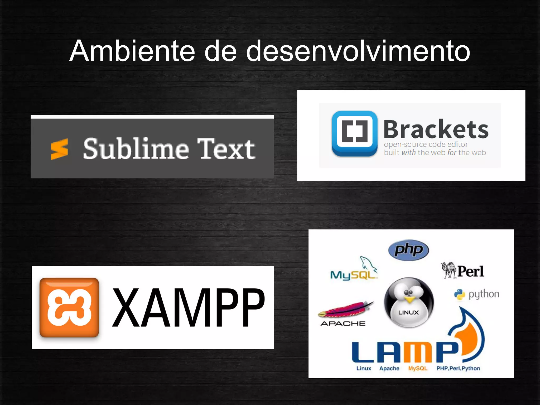 Ambiente de desenvolvimento
 