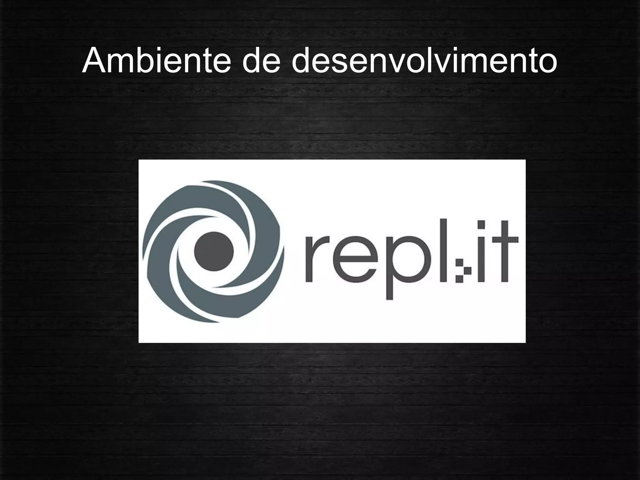 Ambiente de desenvolvimento
 