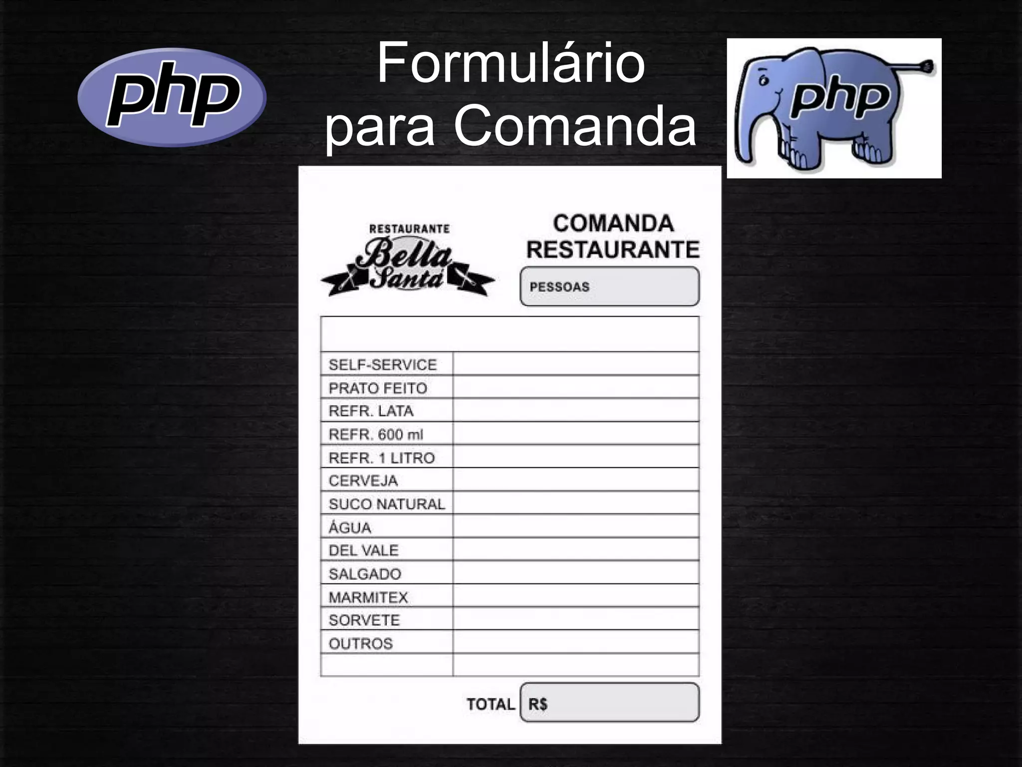 Formulário
para Comanda
 