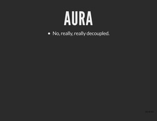 AURAAURA
No, really, really decoupled.
33 of 43
 