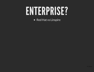 ENTERPRISE?ENTERPRISE?
Red Hat vs Linspire
37 of 43
 