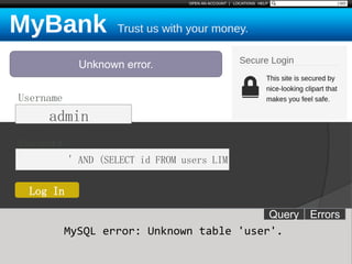 Username
Password
Log In
admin
' AND (SELECT id FROM users LIMIT 1) = '
ErrorsQuery
MySQL error: Unknown table 'user'.
Unknown error.
 