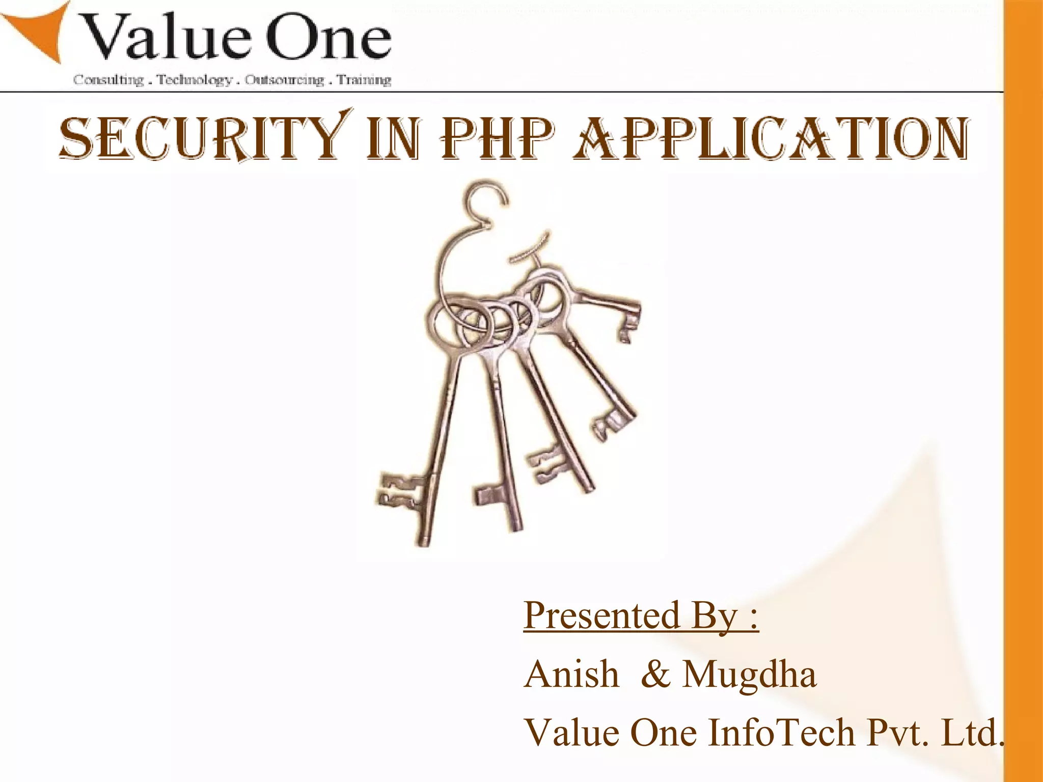 . Training Presented By : Anish  & Mugdha Value One InfoTech Pvt. Ltd. 