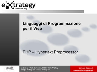 Linguaggi di Programmazione per il Web PHP – Hypertext Preprocessor 