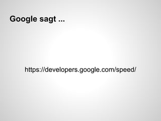 Google sagt ...




    https://developers.google.com/speed/
 