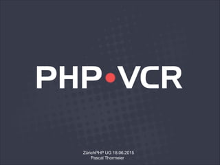 ZürichPHP UG 18.06.2015 
Pascal Thormeier
 