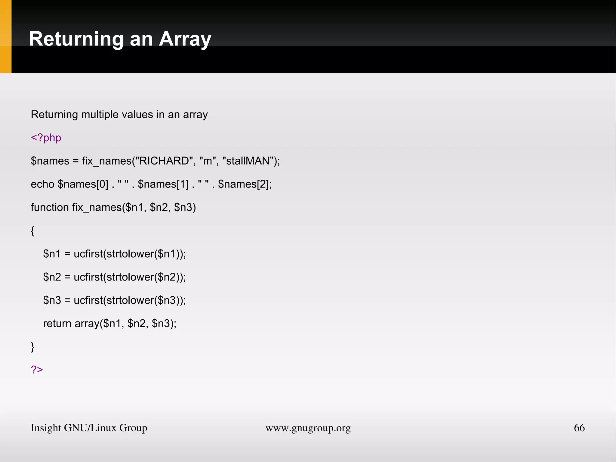 For example, you can create a multiple-digit number and extract the nth digit from it simply by assuming it to be a string. In the following snippet of code, the numbers 12345 and 67890 are multiplied together, returning a result of 838102050, which is then placed in the variable $number, 