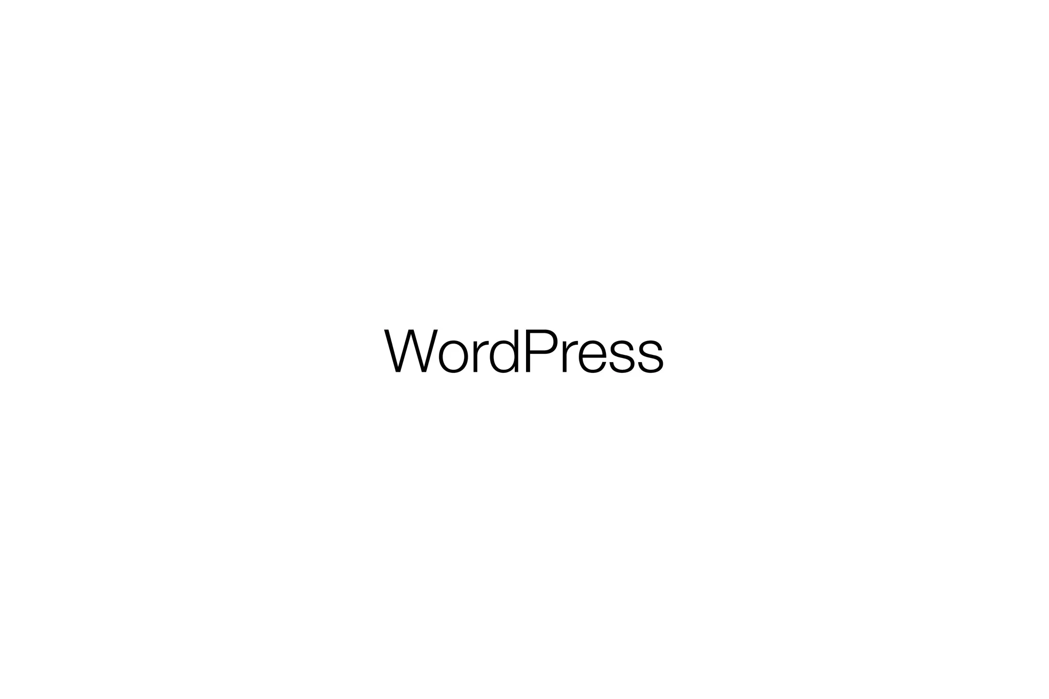 WordPress 
 