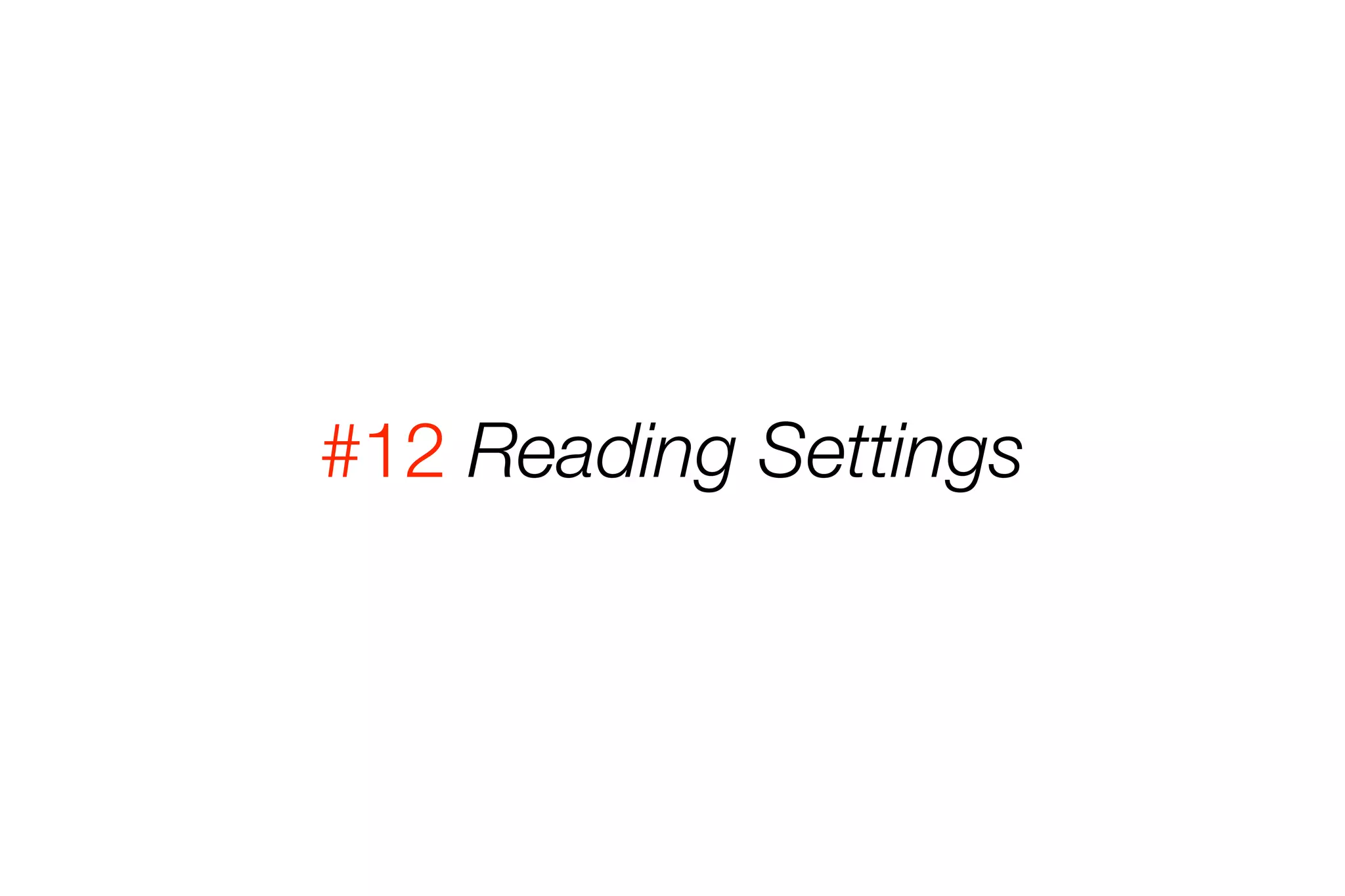 #12 Reading Settings 
 