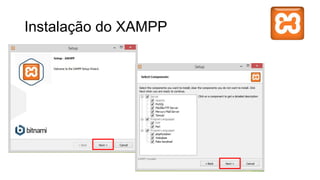 Instalação do XAMPP

 