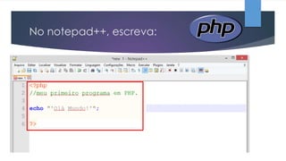 No notepad++, escreva:

 