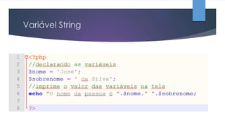 Variável String

 