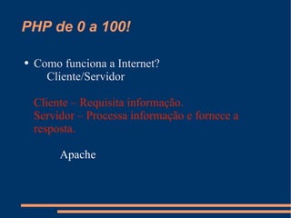 PHP de 0 a 100! ,[object Object]