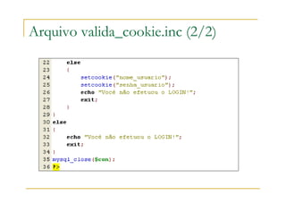 Arquivo valida_cookie.inc (2/2)
 