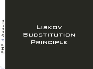 Guilherme 
Blanco
PHP4Adults
Liskov
Substitution
Principle
 