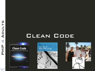 Guilherme 
Blanco
PHP4Adults
Clean Code
 