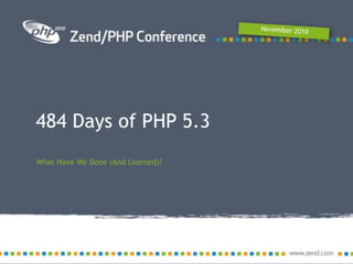 484 Days of PHP 5.3
