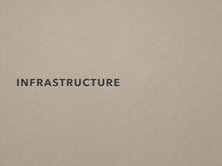 INFRASTRUCTURE
 