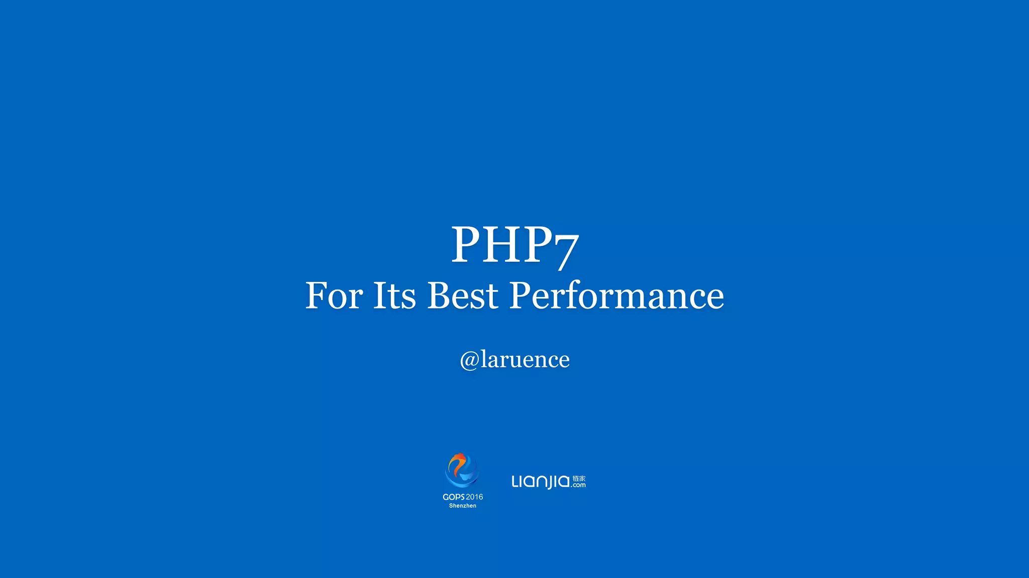 PHP7 For Its Best Performance @laruence 