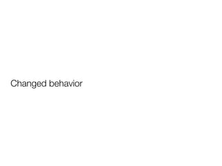 Changed behavior
 