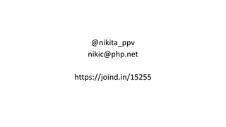 @nikita_ppv
nikic@php.net
https://joind.in/15255
 