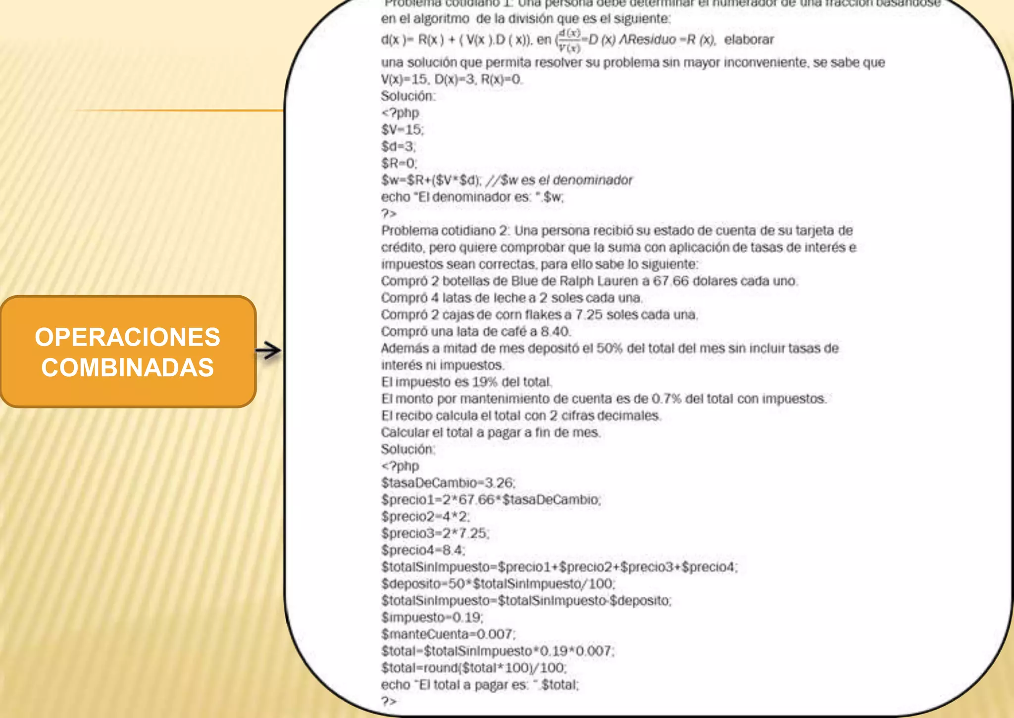 OPERACIONES
COMBINADAS
 