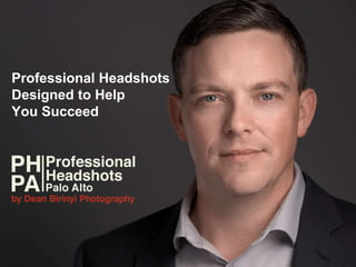Professional Headshots
Designed to Help
You Succeed
 