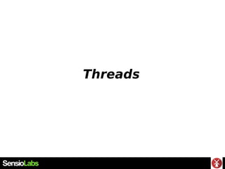 Threads
 