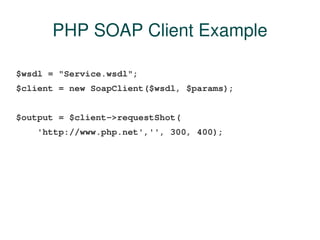 PHP SOAP Client Example

$wsdl = "Service.wsdl";
$client = new SoapClient($wsdl, $params);


$output = $client->requestShot(
    'http://www.php.net','', 300, 400);
 