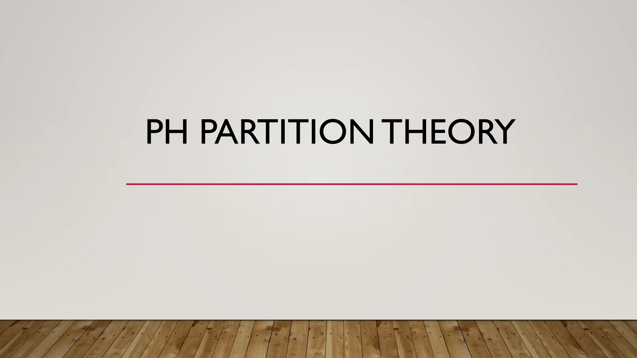 PH PARTITION THEORY
 