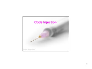 8 
Code Injection 
 