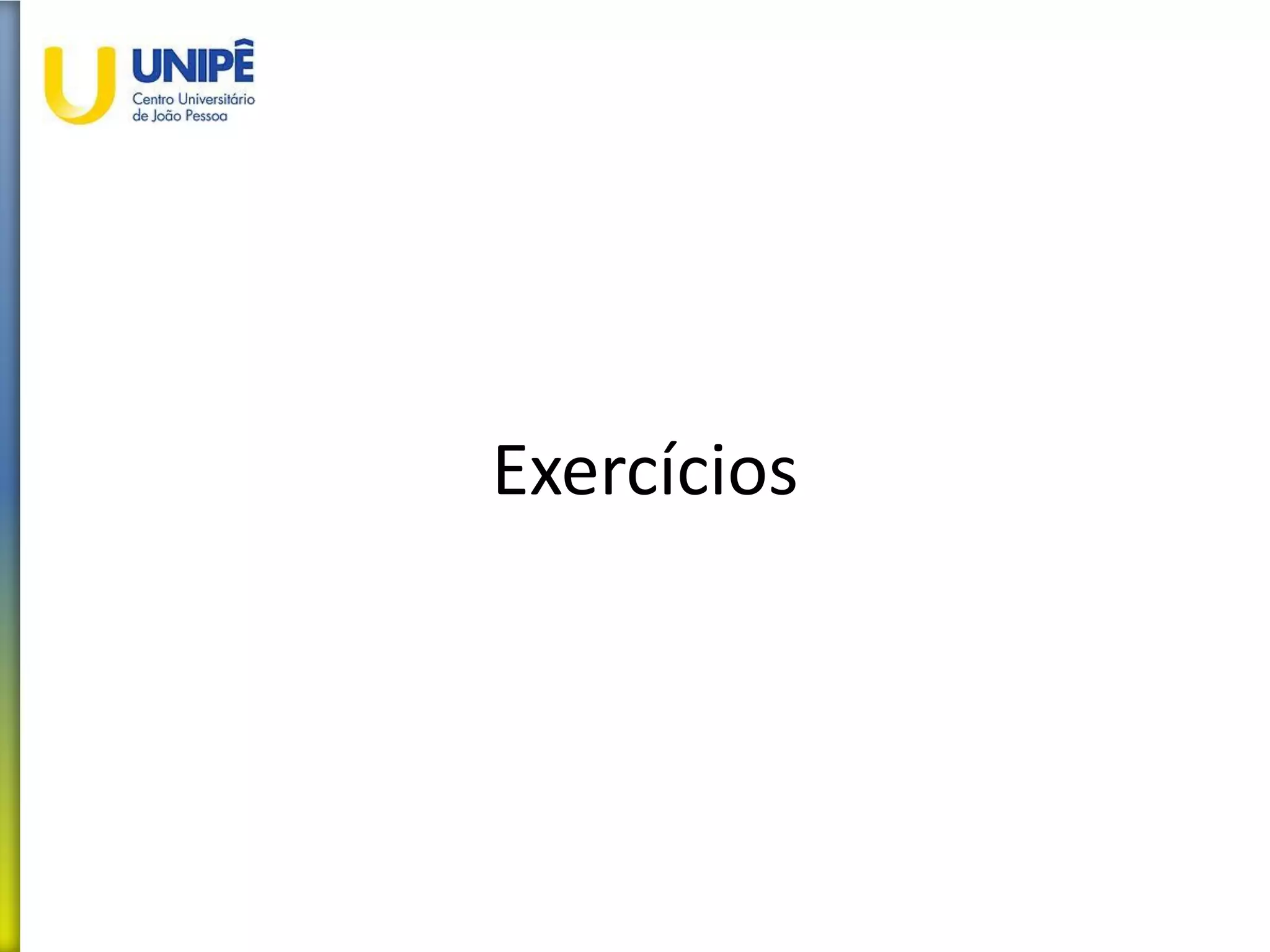 Exercícios
 