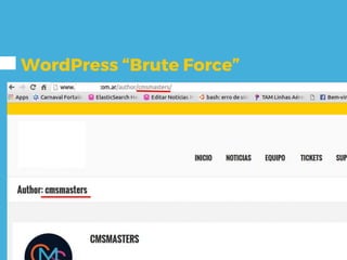 WordPress “Brute Force”
 