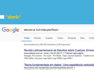 "dork"
Possible Cross Site Scripting fails
site:com.ar inurl:index.php?titulo=
 