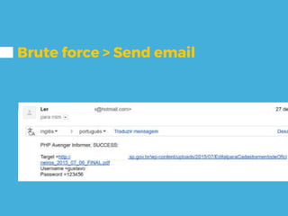 Brute force > Send email
 